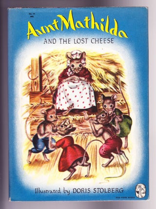 Item #1051 Aunt Mathilda and the Lost Cheese. Muriel Laskey