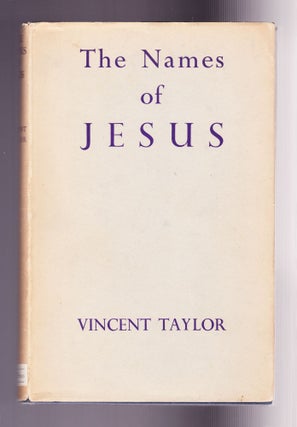 Item #1062 The Names of Jesus. Vincent Taylor
