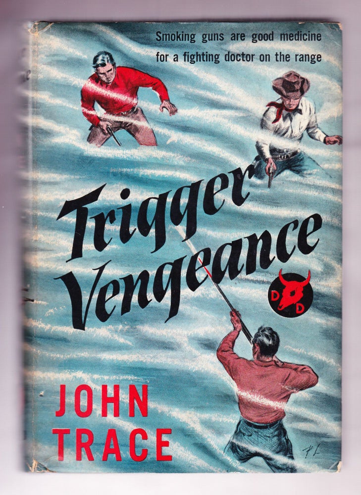 Item #1073 Trigger Vengeance. John Trace.