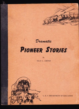 Item #108 Dramatic Pioneer Stories. Silas L. Cheney