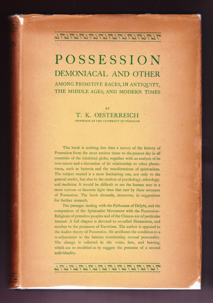 Item #1122 Possession, Demoniacal and Other Among Primitive Races, in Antiquity, the Middle Ages, and Modern Times. T. K. Oesterreich.