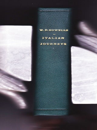 Item #1139 Italian Journeys. W. D. Howells