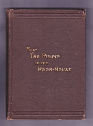Item #1146 From the Pulpit to the Poor-House and Other Romances of the Methodist...