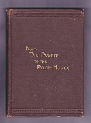 Item #1146 From the Pulpit to the Poor-House and Other Romances of the Methodist Itinerancy. Jay...
