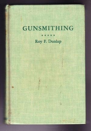 Item #1149 Gunsmithing, A Manual of Firearms Design, Construction, Alteration and...