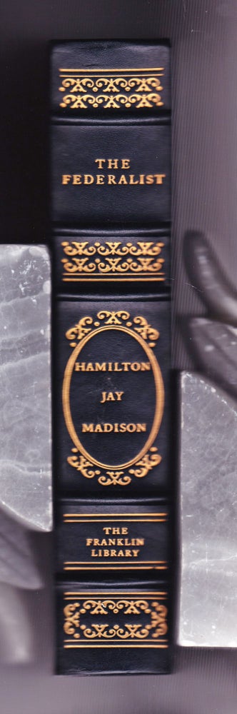Item #1156 The Federalist. Alexander Hamilton, James Madison, John Jay.