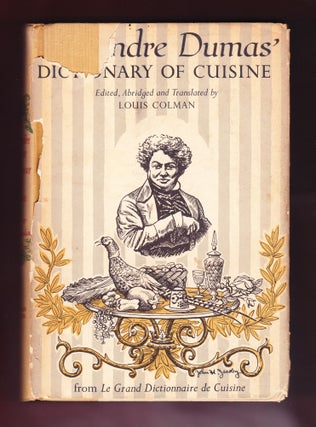 Item #1183 Alexandre Dumas' Dictionary of Cuisine. Alexandre Dumas, Louis Colman