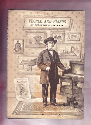 Item #1205 People and Pianos, A Century of Service to Music 1853 - 1953. Theodore E. Steinway