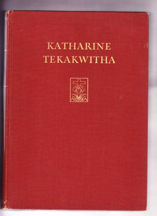 Item #1244 Katharine Tekakwitha, The Lily of the Mohawks