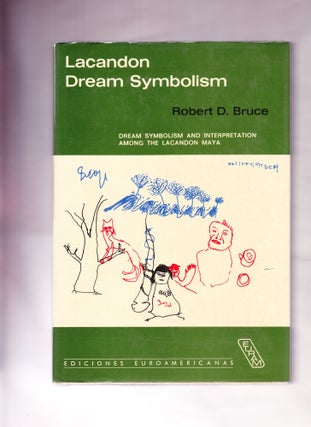 Item #1246 Lacandon Dream Symbolism, Dream Symbolism and Interpretation Among the Lacandon Maya...