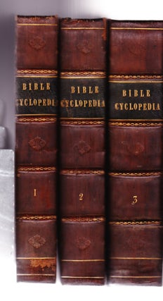 Item #1258 The Bible Cyclopedia: Containing the Biography, Geography, and Natural History of The...