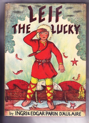 Item #1298 Leif the Lucky. Ingri D'Aulaire, Edgar Parin