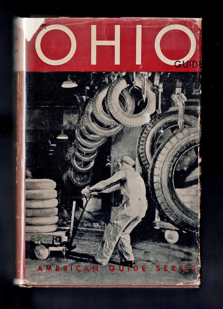 Item #1306 The Ohio Guide, American Guide Series. workers of the Writers' Program of the Work Projects Administration in the State of Ohio.