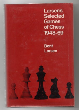 Item #1323 Larsen's Selected Games of Chess 1948-69. Bent Larsen