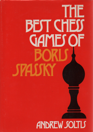 Item #1342 The Best Games of Boris Spassky. Andrew Soltis