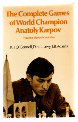 Item #1355 Complete Games of World Champion Anatoly Karpov. Connell