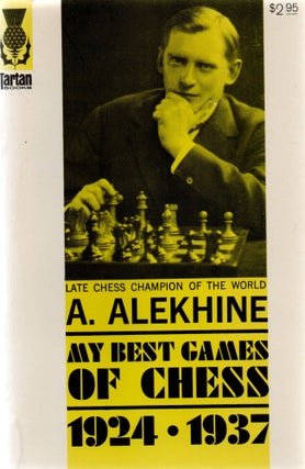Item #1358 My Best Games of Chess 1924-1937. A. Alekhine