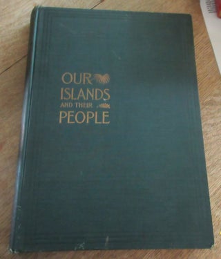 Item #1372 Our Islands and Their People as Seen with Camera and Pencil - 2 volume set complete