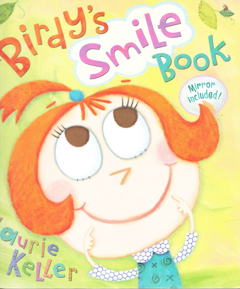 Item #139 Birdy's Smile Book. Laurie Keller.