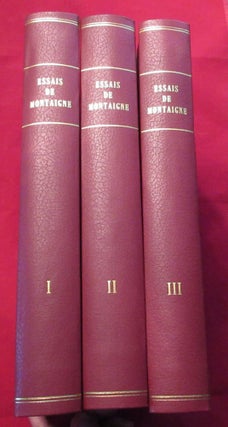 Les Essais Donnez sur les plus anciennes et les plus correctes Editions: Augmentez de plusieurs Lettres de l'Auteur; & où les Passages Grecs, Latins & Italiens, sont traduits plus fidélement, & citez plus exactement que dans aucune des précedentes. Avec des notes, & de nouvelles tables des matieres beaucoup plus utiles que celles qui avoient paru jusqu'ici par Pierre Coste.