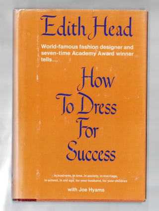 Item #1394 How to Dress for Success in business, in love, in society, in marriage, in school, in...