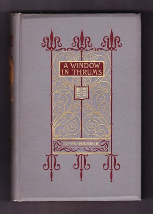 Item #140 A Window in Thrums. J. M. Barrie