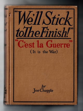 Item #1423 "We'll Stick to The Finish!" "C'est la Guerre" Joe Chapple, signed
