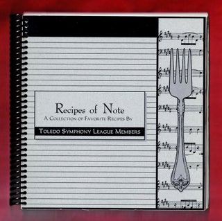 Item #1424 Recipes of Note, A Collection of Favorite Recipes by Toledo Symphony League Members