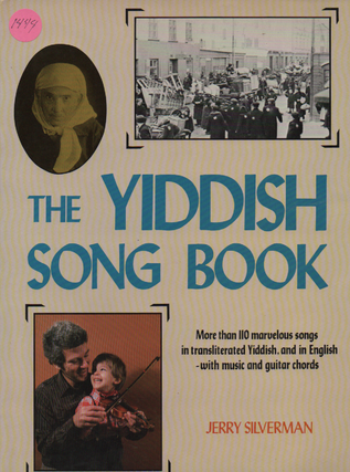 Item #1444 The Yiddish Song Book. Jerry Silverman