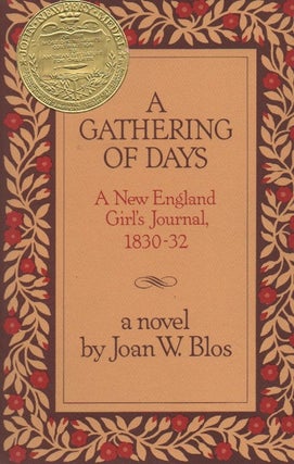 Item #1454 A Gathering of Days A New England Girl's Journal 1830-32. Joan W. Blos
