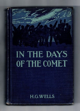 Item #1487 In the Days of the Comet. H. G. Wells