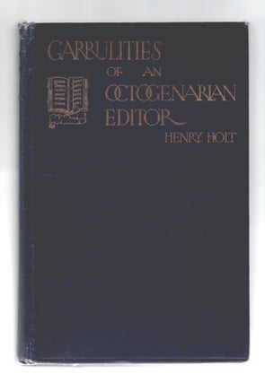 Item #1617 Garrulities of an Octogenarian Editor, with Other Essays Somewhat Biographical and...