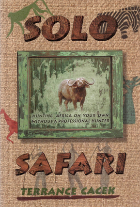 Item #1664 Solo Safari. Terrance Cacek