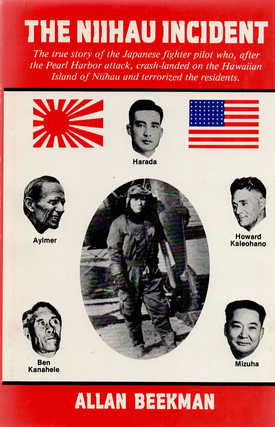 Item #1706 The Niihau Incident - Japanese Fighter Pilot Terrorizing Hawaiian Residents. Allan...
