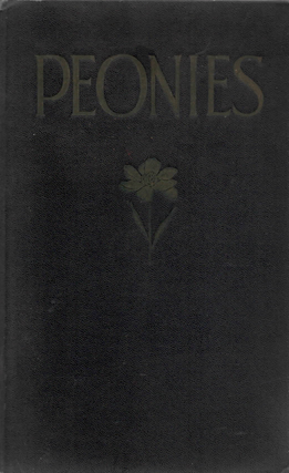 Item #1715 Peonies The Manual of the American Peony Society. James Boyd