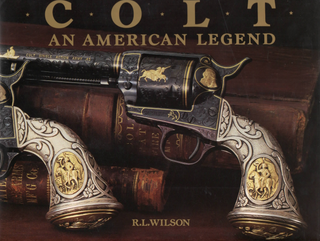 Item #1716 Colt An American Legend. R. L. Wilson