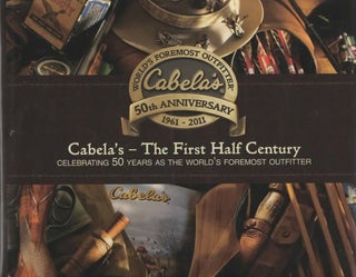 Item #1760 Cabela's - The First Half Century. - Joe Arterburn