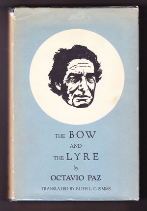 Item #1783 The Bow and the Lyre (El Arco Y La Lira) The Poem. The Poetic Revelation....
