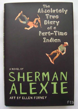 Item #18 The Absolutely True Diary of a Part-Time Indian. Sherman Alexie