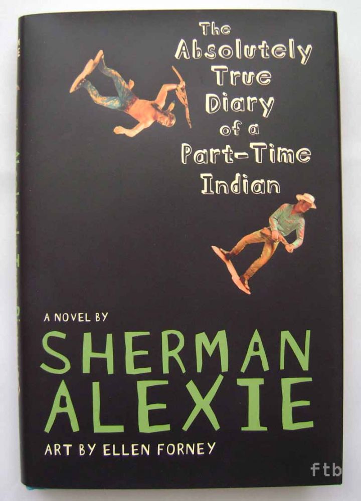 Item #18 The Absolutely True Diary of a Part-Time Indian. Sherman Alexie.