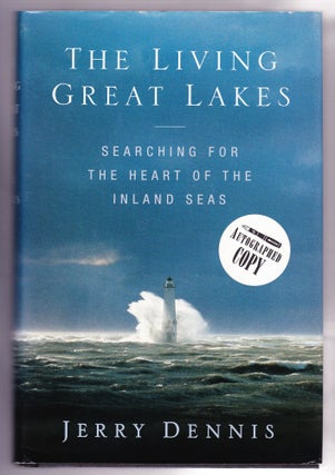 Item #1810 The Living Great Lakes. Jerry Dennis