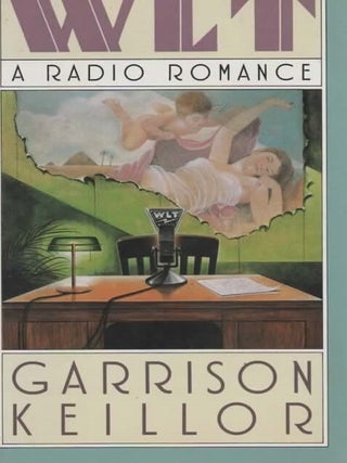 Item #1826 WLT A radio Romance. Garrison Keillor