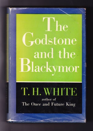 Item #184 The Godstone and the Blackymor. T. H. White