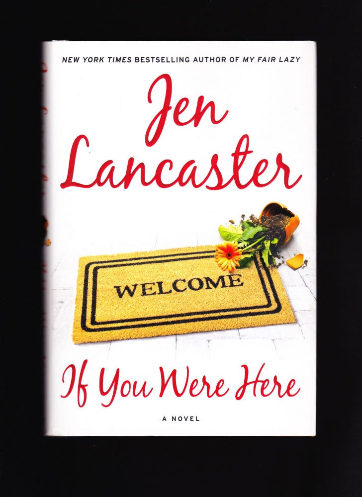 Item #190 If You Were Here. Jen Lancaster.