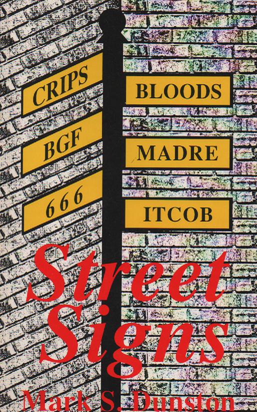 Item #1901 Secret Signs Crips Bloods BGF Madre 666 Itcob. Mark S. Dunston.