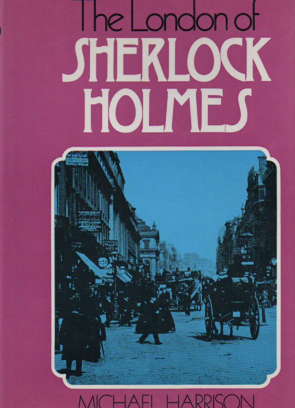 Item #1906 The London of Sherlock Holmes. Michael Harrison.