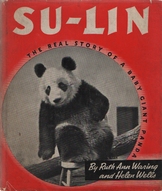 Item #1919 SU-Lin The Real Story of a Baby Giant Panda. Ruth Waring, Helen Wells