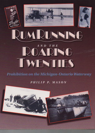Item #1933 RumRunning and the Roaring Twenties Prohibition on the Michigan-Ontario Waterway....
