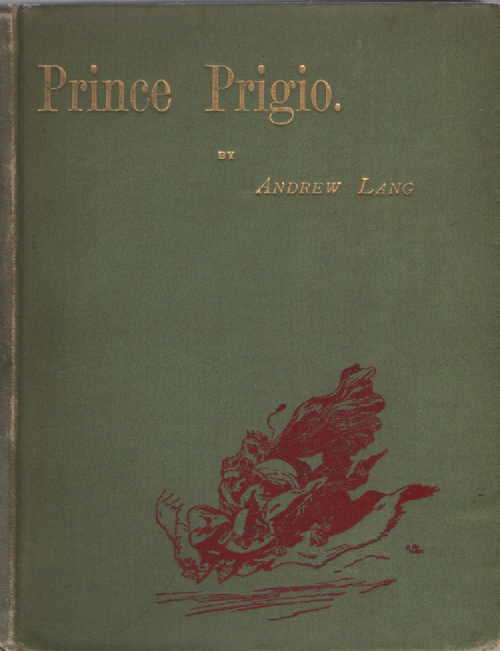 Item #1944 Prince Prigio - A Fairy Tale. Andrew Lang.
