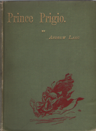 Item #1944 Prince Prigio - A Fairy Tale. Andrew Lang